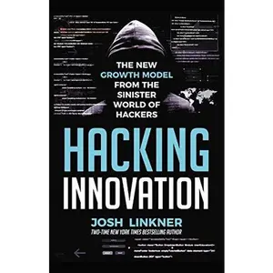 USED Book - Hacking Innovation: The New Growth Model from the Sinister World of Hackers by Josh Linkner (Hardcover) - english
