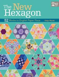 USED-The New Hexagon: 52 Blocks to English Paper Piece by Marek, Katja (Paperback)