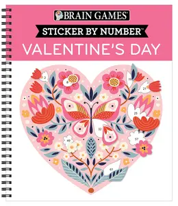 Brain Games - Sticker by Number: Valentine's Day -- Publications International Ltd - Spiral