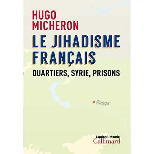 USED-Le jihadisme français: Quartiers, Syrie, prisons by Hugo Micheron (Paperback)