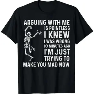 Engaging with Me Is Futile I Was Correctly Wrong Humorous Unisex T Shirt for Fashion M5XL