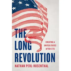 The Long Revolution by Nathan Perl-Rosenthal [Hardcover Book]