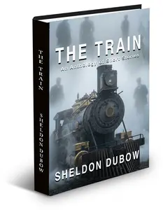 THE TRAIN -An anthology of short stories