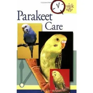 Parakeet Care (Quick & Easy) by Nikki Moustaki (Paperback) - Used