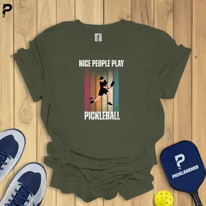 Nice People Play Pickleball T-Shirts & T-Shirt Designs for Men and Women