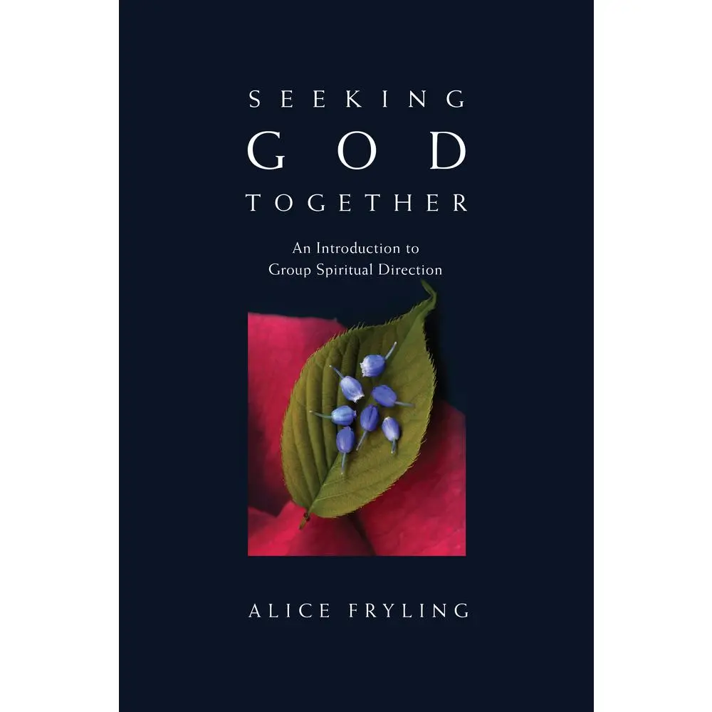USED-Seeking God Together: An Introduction to Group Spiritual Direction by Fryling, Alice (Paperback)