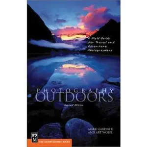 USED-Photography Outdoors: A Field Guide for Travel and Adventure Photographers by Mark Gardner (Paperback)