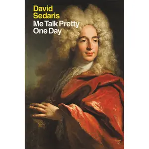 Me Talk Pretty One Day by David Sedaris [Paperback Book]