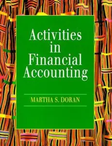 USED-Activities in Financial Accounting: Using Accounting Information in Business Decisions (Activities, Cases, Simulations & Projects for the Accounting Classroom) by Martha S. Doran (Paperback)