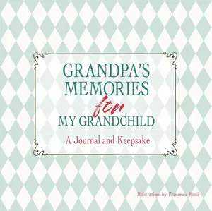 Grandpa's Memories for My Grandchild: A Journal and Keepsake