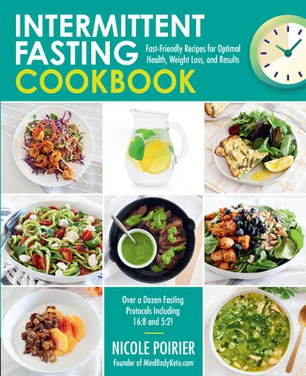 USED Book - Intermittent Fasting Cookbook: Fast-Friendly Recipes for Optimal Health, Weight Loss, and Results by Poirier, Nicole (Paperback) - english