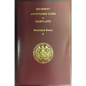 USED-Michie's Annotated Code of Maryland - Maryland Rules (2 Volume Set) by unknown author (Paperback)