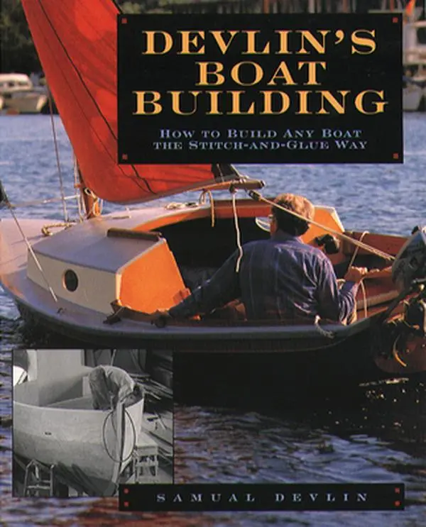 USED Book - Devlin's Boatbuilding: How to Build Any Boat the Stitch-And-Glue Way by Devlin, Samual (Paperback) - english