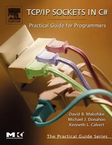 USED-TCP/IP Sockets in C#: Practical Guide for Programmers by Makofske, David (Paperback)