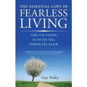 USED-The Essential Laws of Fearless Living: Find the Power to Never Feel Powerless Again by Finley, Guy (Paperback)