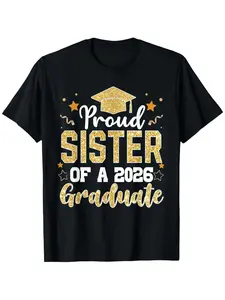 Class of 2026 Proud Sister of a Graduate T-Shirt - Golden Glitter Design with Graduation & Diploma Print, Loose-Fit Unisex Black Shirt for Graduation Gifts, Christmas, Thanksgiving (2026 Graduate Sister Apparel)