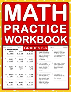 Math Practice Workbook For Grades 5-6 With Addition, Subtraction, Multiplication, Division, Word Problems: Math Homework Practice Workbook
