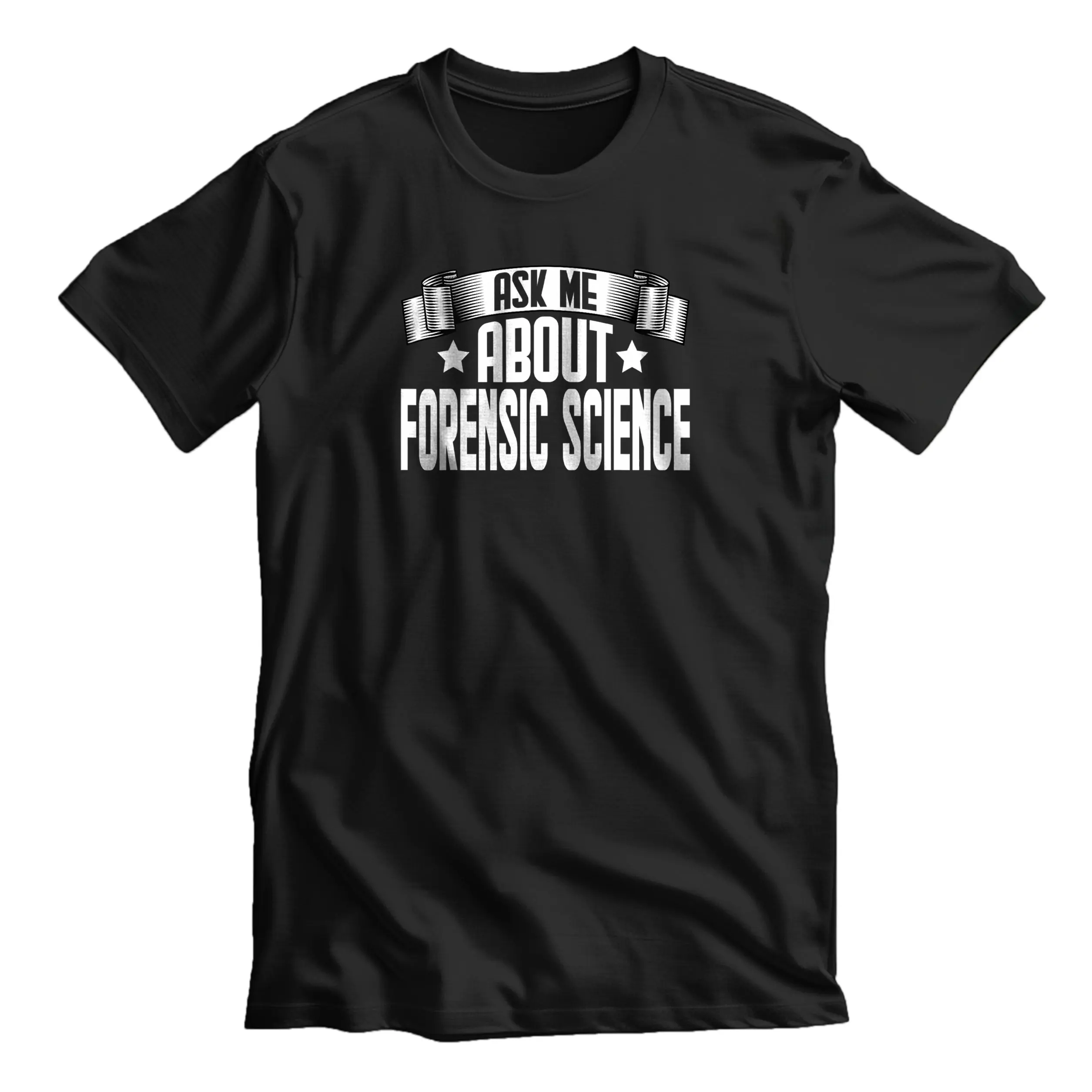 Ask Me About Forensic Science Forensic Scientists T-Shirt