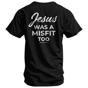Jesus Was A Misfit Too Men's T-Shirt