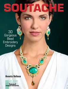USED-Soutache: 30 Gorgeous Bead Embroidery Designs by Valious, Anneta (Flexibound)