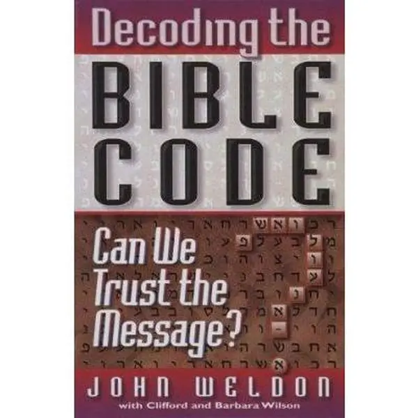 USED Book - Decoding the Bible Code: Can We Trust the Message? by John Weldon (Paperback) - english
