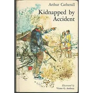 USED-Kidnapped by Accident. by Arthur Catherall (Hardcover)