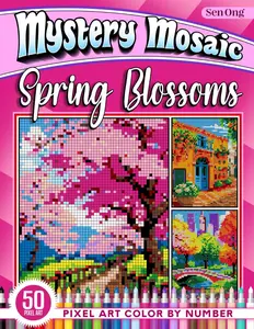 Spring Blossoms Mystery Mosaics Color by Number: 50 Pixel Art Scenes from Around the World