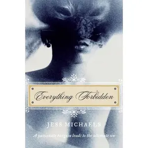 Everything Forbidden (Albright Sisters Series: Volume Number 1) by Jess Michaels [Paperback Book]