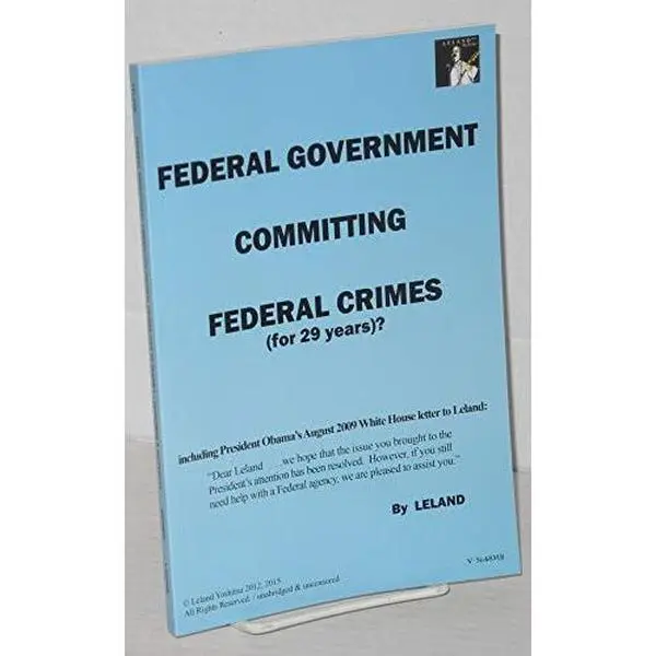 USED Book - Federal Government Committing Federal Crimes (for 29 years) by Leland Yoshitsu (Paperback) - English