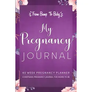 My Pregnancy Journal: Planner for Moms to Be : 40 Weeks of Journaling Prompts, Trimester Milestones, Activities to Plan for Your New Baby, Keepsake Pregnancy Journal Paperback – December 4, 2021