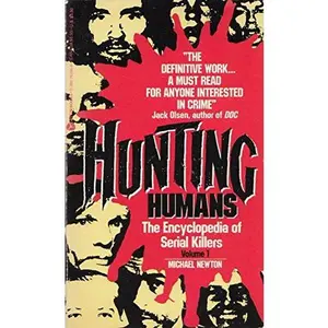 USED-Hunting Humans (The Encyclopedia of Serial Killers, Vol 1) by Michael Newton (Paperback)