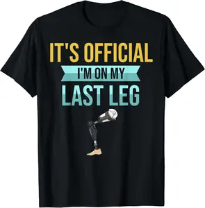 Leg Prosthetic Leg Amputation Amputee T-Shirt