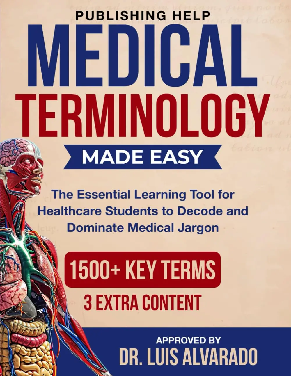 Medical Terminology Made Easy: The Essential Learning Tool for Healthcare Students to Decode and Dominate Medical Jargon | 1500+ Key Terms