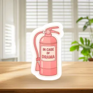In Case of Drama Fire Extinguisher Sticker - Durable High Opacity Adhesive Vinyl for Regular Use and Bubble-Free Application
