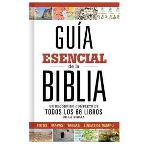 Essential Guide to the Bible | Ultimate Bible Guide (Spanish Edition), Hardcover – August 1, 2017.