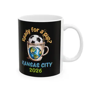 Kansas City 2026 Soccer Mug | Ready for a Cup Coffee Mug | Kansas City Soccer Fan Gift | Summer of Soccer 26 Cup