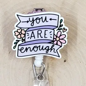 You Are Enough Retractable ID Badge Reel | Positivity Inspirational Mental Health | Counselor Teacher Nurse Medical Hospital Badge Holder