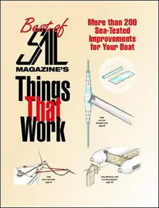 USED-The Best of SAIL Magazine's Things That Work: 200 Sea-Tested Improvements for Your Boat by SAIL Magazine (Hardcover)