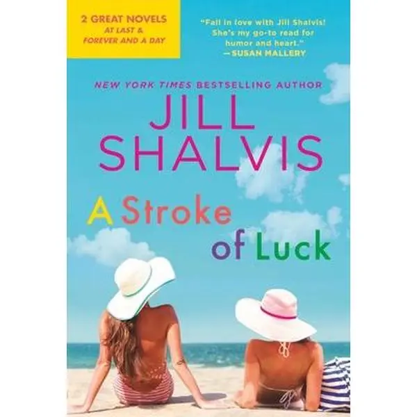 USED-A Stroke of Luck: 2-In-1 Edition with at Last and Forever and a Day by Shalvis, Jill (Mass Market Paperback)