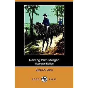 USED-Raiding with Morgan (Illustrated Edition) (Dodo Press) by Dunn, Byron A. (Paperback)