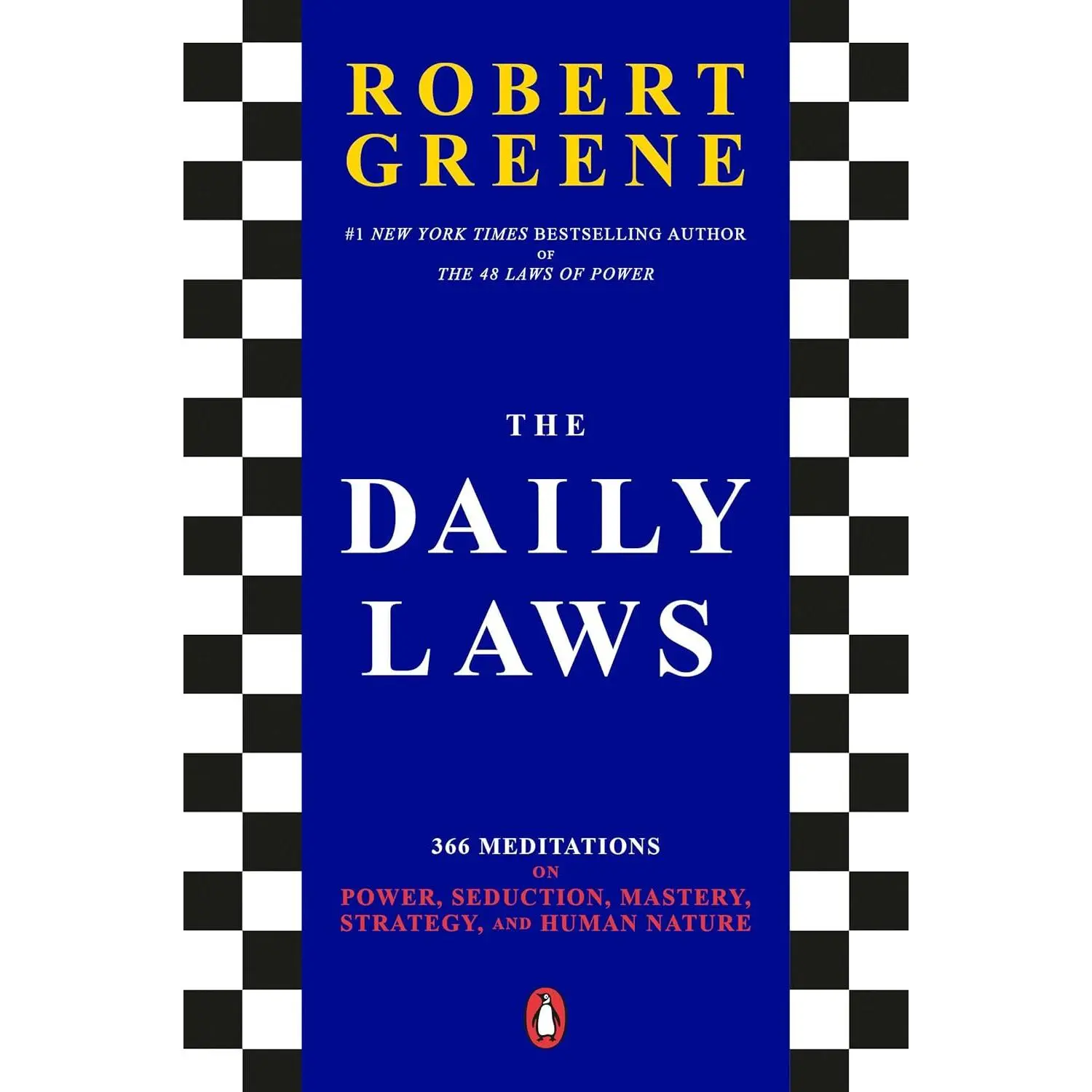 The Daily Laws: 366 Meditations on Power, Seduction, Mastery, Strategy, and Human Nature