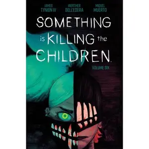 Something Is Killing the Children Vol. 6 -- James Tynion IV, Paperback
