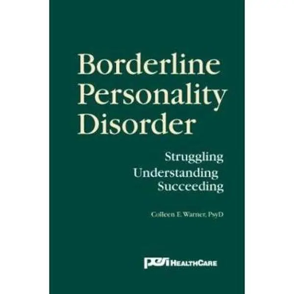 USED Book - Borderline Personality Disorder: Struggling Understanding Succeeding by Colleen E. Warner Psy.D. (Paperback) - english