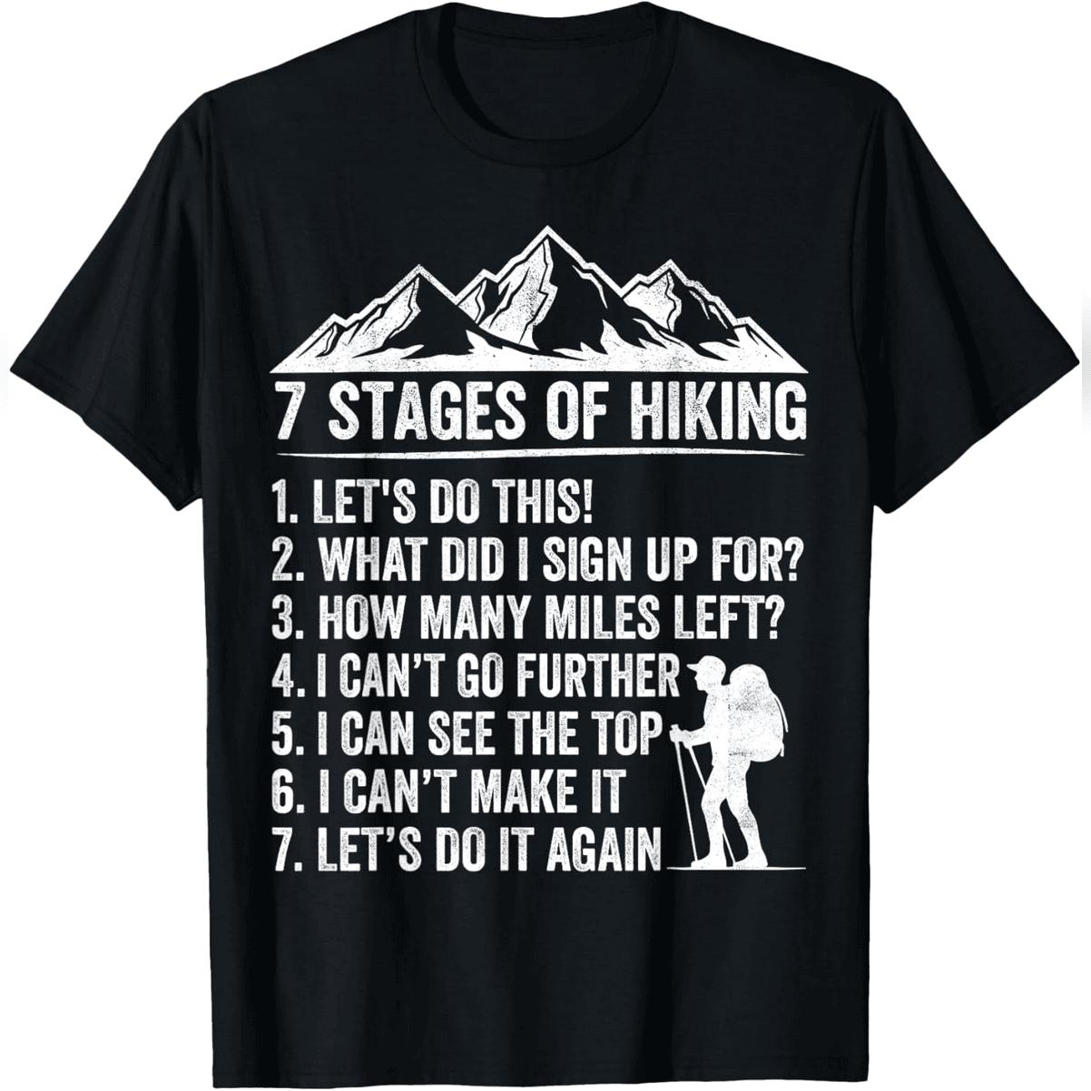 7 Stages Of Hiking Funny Outdoor Hiker T-Shirt Comfy Everyday T-Shirt 7 Stages Of Hiking Funny Outdoor Hiker T-Shirt Comfy Everyday T-Shirt