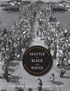 USED-Seattle in Black and White: The Congress of Racial Equality and the Fight for Equal Opportunity by Singler, Joan (Paperback)