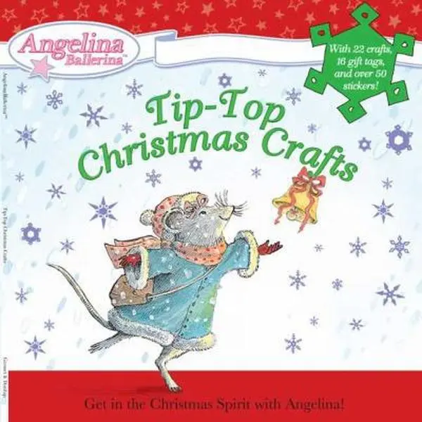 Used Paperback Book - Tip-Top Christmas Crafts (Angelina Ballerina) by Katharine Holabird, English Educational Art Tutorial with Sticker, Holographic Elements & Beautiful Photographs