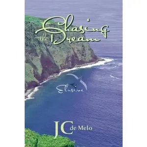 USED-Chasing the Dream: An American Immigrant's Elusive Romance by JC de Melo (Paperback)