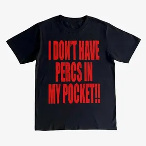 I Don't Have Percs in my Pocket Heavy Cotton Tee Shirt - Archive inspired Tshirt Graphic Tee, Music Lover Shirt, Hipster Top, Concert Apparel