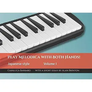 USED-Play Melodica with Both Hands! Vol. 1: Japanese Style (Melodicamente) by Gianluca Barbaro (Paperback)