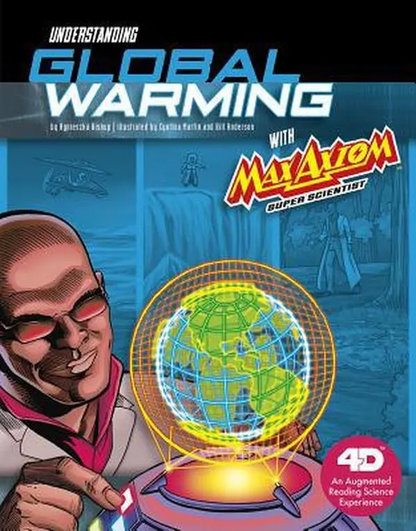 USED-Understanding Global Warming with Max Axiom Super Scientist: 4D an Augmented Reading Science Experience by Biskup, Agnieszka (Hardcover)